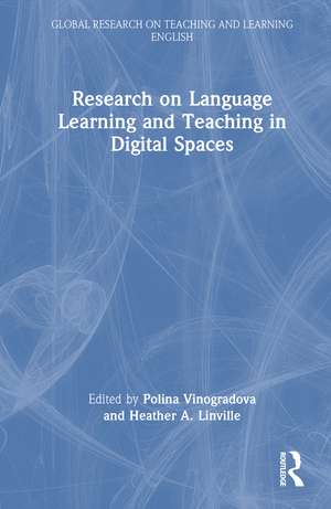Research on Language Learning and Teaching in Digital Spaces de Polina Vinogradova