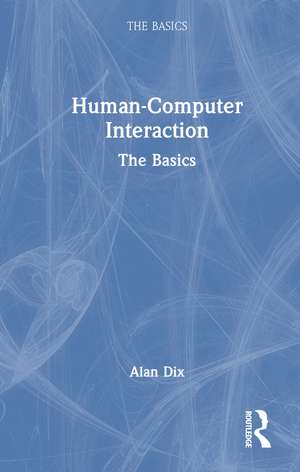 Human-Computer Interaction: The Basics de Alan Dix