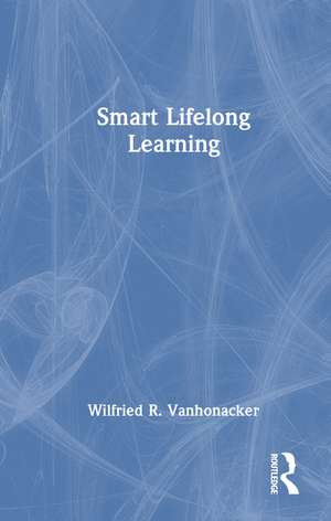 Smart Lifelong Learning de Wilfried R. Vanhonacker
