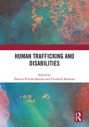 Human Trafficking and Disabilities de Daniela Peterka-Benton