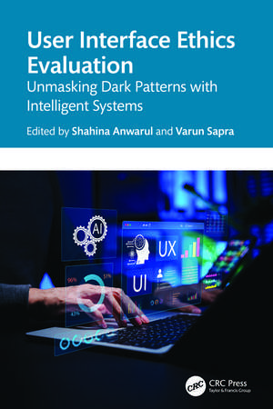 User Interface Ethics Evaluation: Unmasking Dark Patterns with Intelligent Systems de Shahina Anwarul