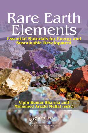 Rare Earth Elements: Essential Materials for Energy and Sustainable Development de Vipin Kumar Sharma
