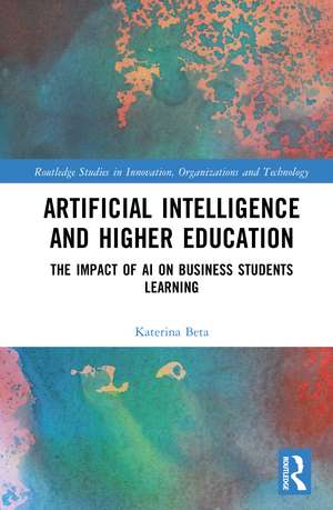 Artificial Intelligence and Higher Education: The Impact of AI on Business Students Learning de Katerina Beta
