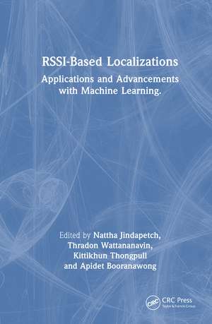 RSSI-Based Localizations: Applications and Advancements with Machine Learning de Nattha Jindapetch