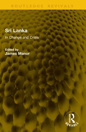 Sri Lanka: In Change and Crisis de James Manor