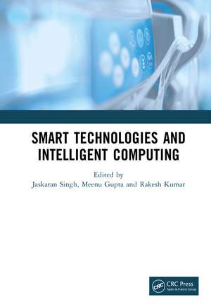 Smart Technologies and Intelligent Computing de Jaskaran Singh