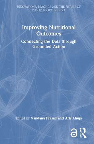 Improving Nutritional Outcomes: Connecting the Dots through Grounded Action de Vandana Prasad