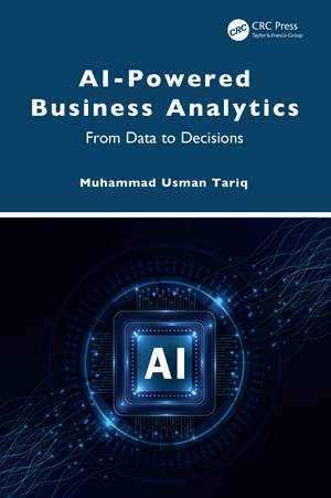 AI-Powered Business Analytics: From Data to Decisions de Muhammad Usman Tariq