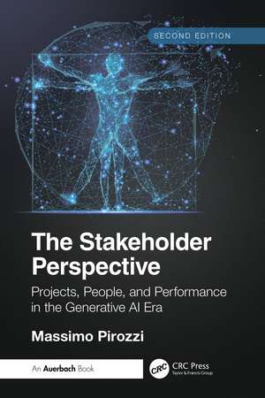 The Stakeholder Perspective, Second Edition: Projects, People, and Performance in the Generative AI Era de Massimo Pirozzi