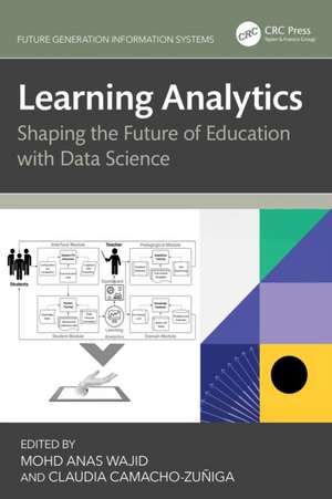 Learning Analytics: Shaping the Future of Education with Data Science de Mohd Anas Wajid
