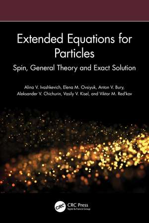 Extended Equations for Particles: Spin, General Theory and Exact Solution de Alina V. Ivashkevich