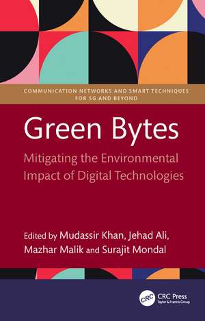 Green Bytes: Mitigating the Environmental Impact of Digital Technologies de Mudassir Khan