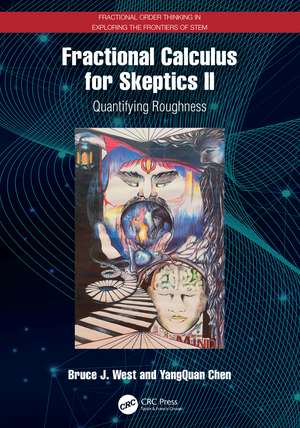 Fractional Calculus for Skeptics II: Quantifying Roughness de Bruce J. West