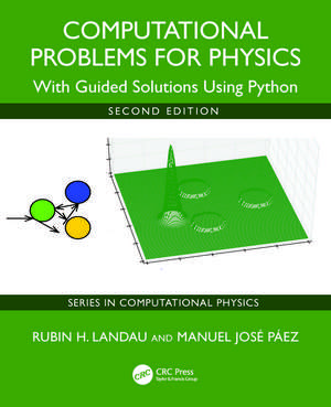 Computational Problems for Physics: With Guided Solutions Using Python de Rubin H. Landau