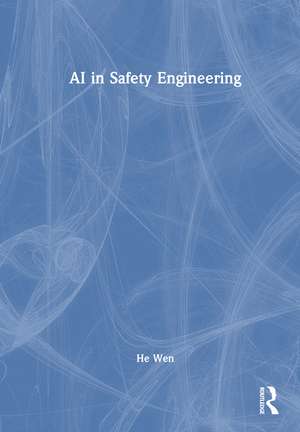 AI in Safety Engineering de He Wen