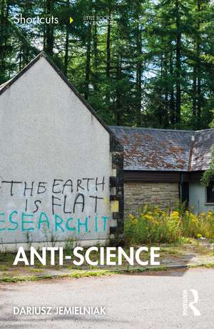 Anti-Science: Shortcuts to a Big Idea de Dariusz Jemielniak