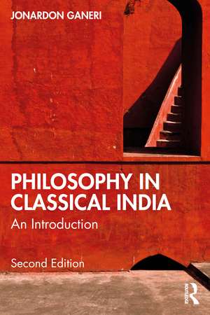 Philosophy in Classical India: An Introduction de Jonardon Ganeri