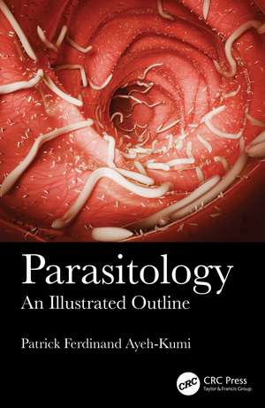 Parasitology: An Illustrated Outline de Patrick Ferdinand Ayeh-Kumi