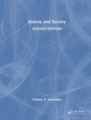 Insects and Society de Timothy D. Schowalter