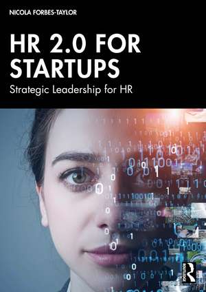 HR 2.0 for Startups: Strategic Leadership for HR de Nicola Forbes-Taylor