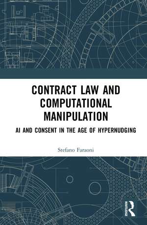 Contract Law and Computational Manipulation: AI and Consent in the Age of Hypernudging de Stefano Faraoni