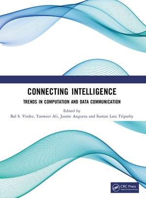 Connecting Intelligence: Trends in Computation and Data Communication de Bal S. Virdee