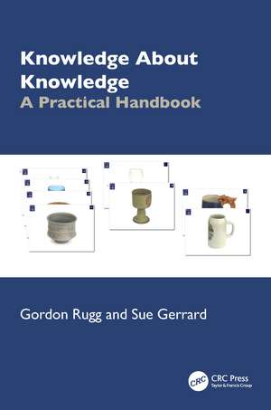 Knowledge About Knowledge: A Practical Handbook de Gordon Rugg