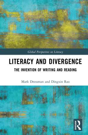 Literacy and Divergence: The Invention of Writing and Reading de Mark Dressman