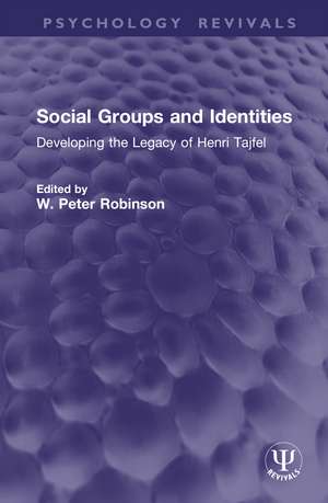 Social Groups and Identities: Developing the Legacy of Henri Tajfel de W. Peter Robinson