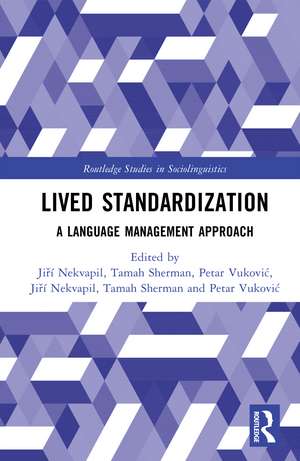 Lived Standardization: A Language Management Approach de Jiří Nekvapil