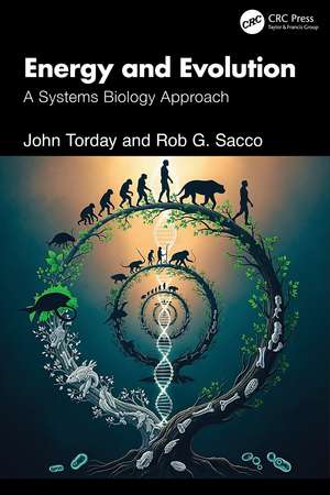 Energy and Evolution: A Systems Biology Approach de John S. Torday