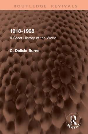 1918-1928: A Short History of the World de C. Delisle Burns