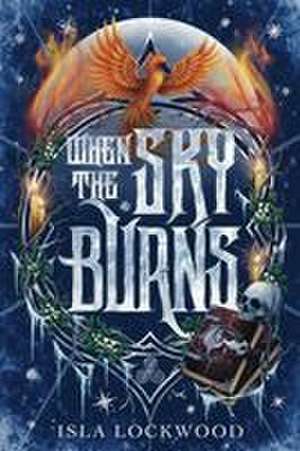 When the Sky Burns de Isla Lockwood