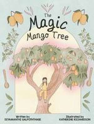 The Magic Mango Tree de Diyamanthi Galpoththage