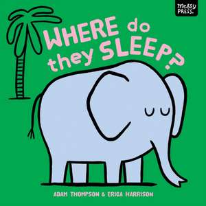 Where Do They Sleep? de Adam Thompson
