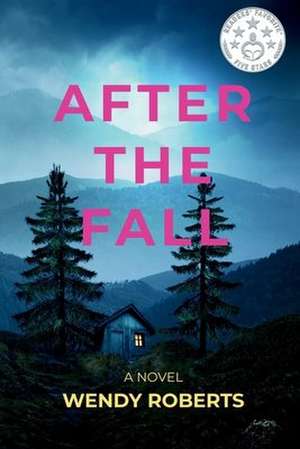 After the Fall de Wendy Roberts