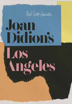 Joan Didion's Los Angeles de Herb Lester Associates