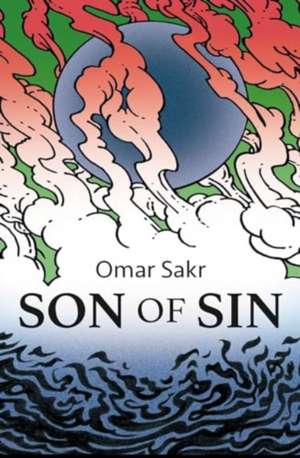 Sakr, O: Son of Sin de Omar Sakr