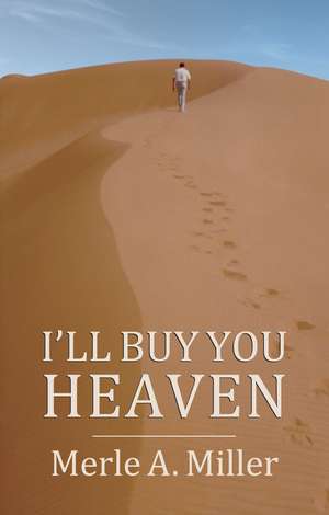 I'll Buy You Heaven de Merle A. Miller