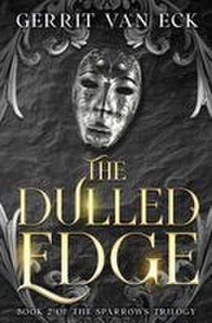 The Dulled Edge de Gerrit van Eck