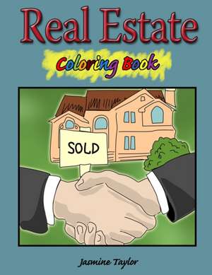 Real Estate Coloring Book de Jasmine Taylor