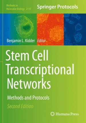 Stem Cell Transcriptional Networks: Methods and Protocols de Benjamin L. Kidder