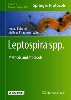 Leptospira spp.: Methods and Protocols de Nobuo Koizumi