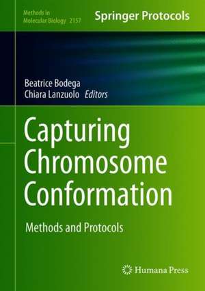Capturing Chromosome Conformation: Methods and Protocols de Beatrice Bodega