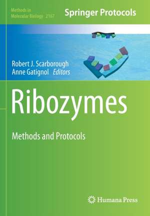 Ribozymes: Methods and Protocols de Robert J Scarborough