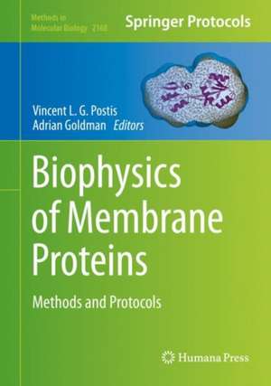 Biophysics of Membrane Proteins: Methods and Protocols de Vincent L. G. Postis