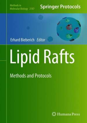 Lipid Rafts: Methods and Protocols de Erhard Bieberich