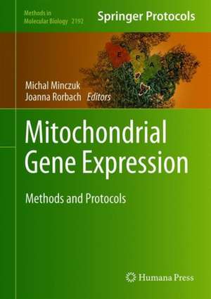 Mitochondrial Gene Expression: Methods and Protocols de Michal Minczuk