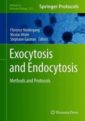 Exocytosis and Endocytosis: Methods and Protocols de Florence Niedergang