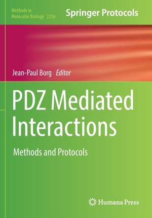 PDZ Mediated Interactions: Methods and Protocols de Jean-Paul Borg